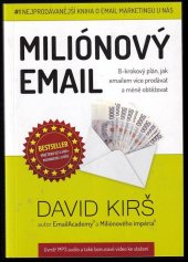 kniha Miliónový email 8-krokový plán, jak emailem více prodávat a méně obtěžovat,  Publishing 2.0  2015