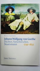 kniha Johann Wolfgang Goethe Dichter, Naturforscher, Staatsmann, Inter Nationes, Bonn 1999