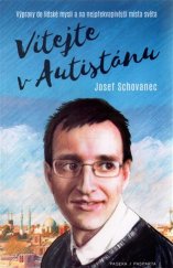 kniha Vítejte v Autistánu Výpravy do lidské mysli a na nejpřekvapivější místa světa, Paseka 2017