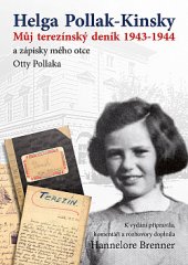 kniha Můj Terezínský deník 1943-1944 a zápisky mého otce Otty Pollaka, XYZ 2019