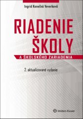 kniha Riadenie školy a školského zariadenia 2. aktualizované vydanie, Wolters Kluwer 2016