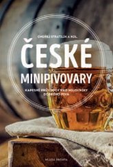 kniha České minipivovary kapesní průvodce pro milovníky dobrého piva, Mladá fronta 2018