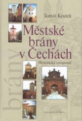 kniha Městské brány v Čechách historická zastavení, Brána 2003