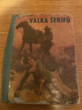 kniha Válka šerifů (Čtyři nejvěrnější), B. Smolíková-Mečířová 1941
