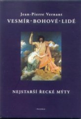 kniha Vesmír, bohové, lidé nejstarší řecké mýty, Paseka 2001