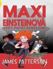 kniha Maxi Einsteinová Svet patrí rebelom, Slovart 2020