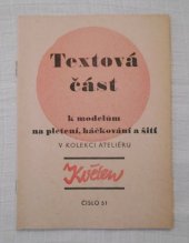 kniha Časopis Květen číslo 51 Textová část k modelům na pletení, háčkování a šití v kolekci Ateliéru Květen, Vydavatelství a nakladatelství Práce 1976