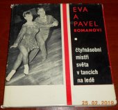 kniha Eva a Pavel Romanovi Čtyřnásobní mistři světa v tancích na ledě, Sportovní a turistické nakladatelství 1967