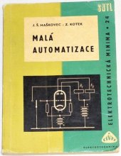kniha Malá automatizace prozatímní učeb. text pro 3. roč. učeb. oborů elektrotechn., SNTL 1965