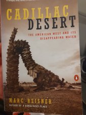 kniha Cadillac desert The american west and its disappearing water, Penguin Books 1993