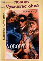 kniha Nobody 6. - Vyznavač ohně, Ostrov 1993