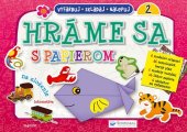 kniha Hráme sa s papierom 2 vyfarbuj · skladaj · nalepuj, Svojtka 2013