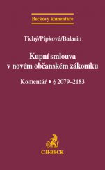 kniha Kupní smlouva v novém občanském zákoníku Komentář § 2079-2183, C. H. Beck 2014
