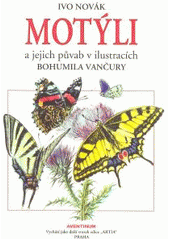 kniha Motýli a jejich půvab v ilustracích Bohumila Vančury, Aventinum 2010