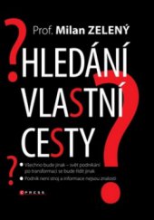 kniha Hledání vlastní cesty listy a reporty o moderním managementu : executive summary, CPress 2011