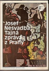 kniha Tajná zpráva z Prahy futuro-román, Československý spisovatel 1986