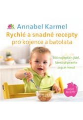 kniha Rychlé a snadné recepty pro kojence a batolata – 100 nejlepších jídel, která připravíte za pár minut, Anag 2014