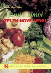 kniha Jarní a zimní zeleninové menu, Medica Publishing 2010