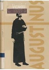 kniha Vyznání Svatého Otce a učitele církve Aurelia Augustina, Kalich 2006