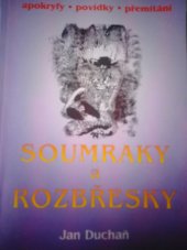 kniha Soumraky a rozbřesky apokryfy, povídky, přemítání, Bolit-B press 1995