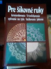 kniha Pre šikovné ruky., Alfa 1990