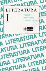 kniha Literatura I výbor textů, interpretace, literární teorie, Scientia 1999