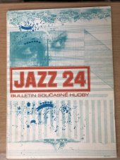 kniha Jazz 24 Bulletin současné hudby, Jazzová sekce Svazu hudebníků 1978