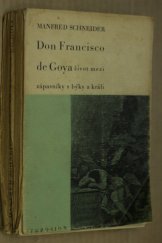 kniha Don Francisco de Goya, život mezi zápasníky s býky a králi, Symposion, Rudolf Škeřík 1936
