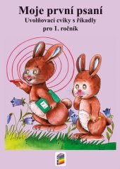 kniha Moje první psaní Uvolňovací cviky s říkadly pro 1. ročník, Nakladatelství Nová škola Brno 2025