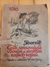 kniha Čeští spisovatelé vdovám a sirotkům našich vojínů sborník, 1916, V. Jiřina 1916