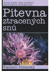 kniha Pitevna ztracených snů, V. Dubanský 2010