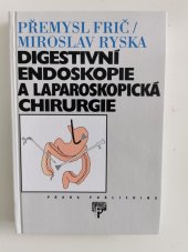 kniha Digestivní endoskopie a laparoskopická chirurgie, Praha Publishing 1996
