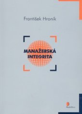 kniha Manažerská integrita, Motiv Press 2008