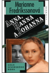 kniha Anna, Hanna a Johanna sága severského rodu, Vyšehrad 1999