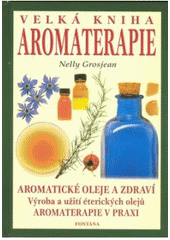 kniha Velká kniha aromaterapie, Fontána 2003