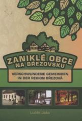 kniha Zaniklé obce na Březovsku = Verschwundene Gemeinden in der Region Březová, Fornica Graphics pro město Březová 2010