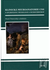 kniha Klinická neuroanatomie CNS s aplikovanou neurologií a neurochirurgií, Triton 2008