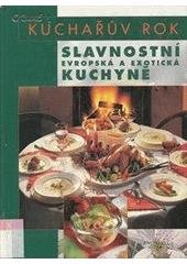 kniha Kuchařův rok Slavnostní evropská a exotická kuchyně - menu, bufetové pohoštění a brunch., Knižní klub 2000