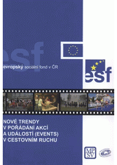 kniha Nové trendy v pořádání akcí a událostí (events) v cestovním ruchu, Ministerstvo pro místní rozvoj 2008
