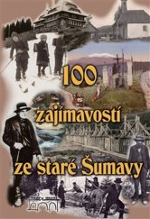kniha 100 zajímavostí ze staré Šumavy, Starý most 2026