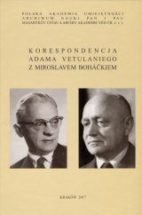 kniha Koresdpondencja Adama Vetulaniego z Miroslavem Boháčkiem, Masarykův ústav a Archiv AV ČR 2017