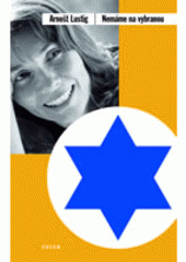 kniha Nemáme na vybranou, Odeon 2007