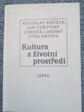 kniha Kultura a životní prostředí celost. vysokošk. příručka pro stud. filozof. fakult, SPN 1989