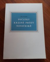 kniha Počátky krásné prózy novočeské Příspěvek k literárním dějinám doby Jungmannovy, H & H 1994