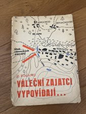 kniha Váleční zajatci vypovídají-- podle úředních dokladů sestaveno z příkazu Německého státního ministerstva pro Čechy a Moravu, Orbis 1943