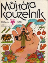 kniha Můj táta kouzelník deset a jedno povídání o malém Péťovi a jeho tatínkovi : pro děti od 4 let, Lidové nakladatelství 1983