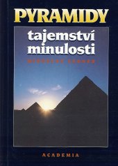 kniha Pyramidy tajemství minulosti, Academia 1997