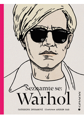 kniha Seznamte se: Warhol, Grada 2014