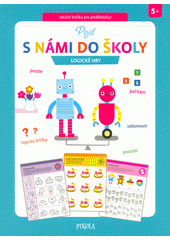 kniha Pojď s námi do školy Logické hry, Pikola 2019