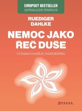 kniha Nemoc jako řeč duše Význam a naděje chorobopisů , CPress 2020